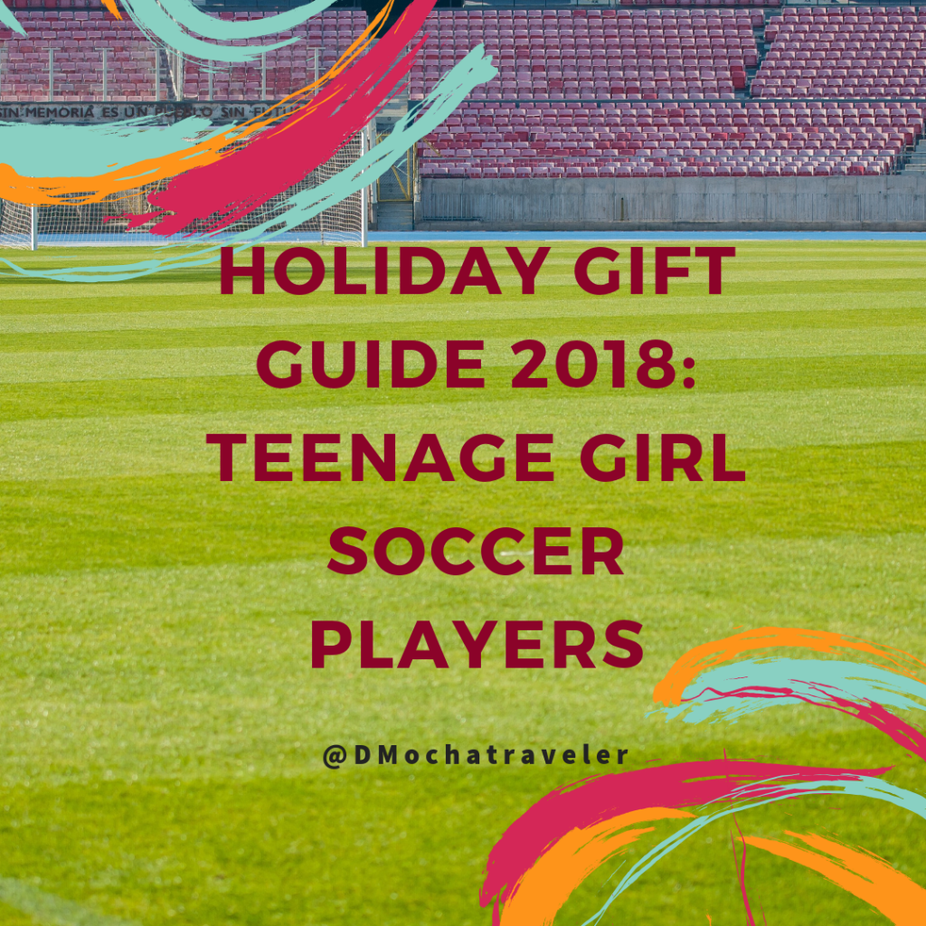 2018 Holiday Gift Guide: Teen Girl Soccer Players